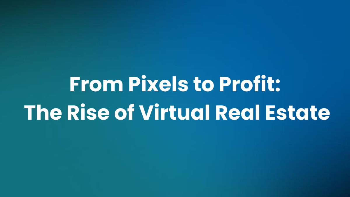 Virtual Real Estate Guide Future of Digital Property (2023)